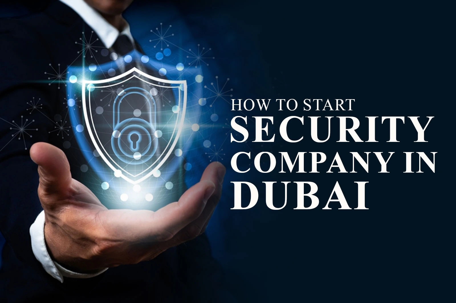 How To Start Security Company In Dubai