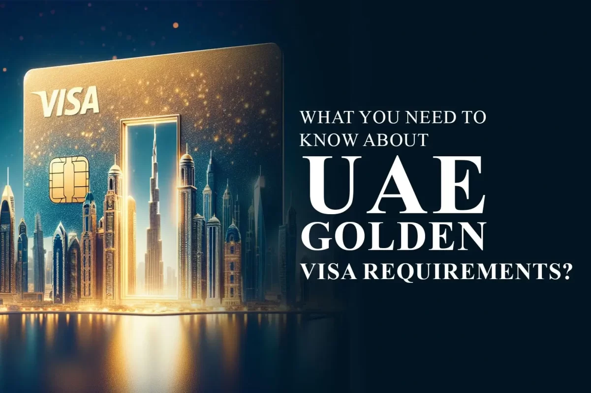 UAE Golden Visa Requirements