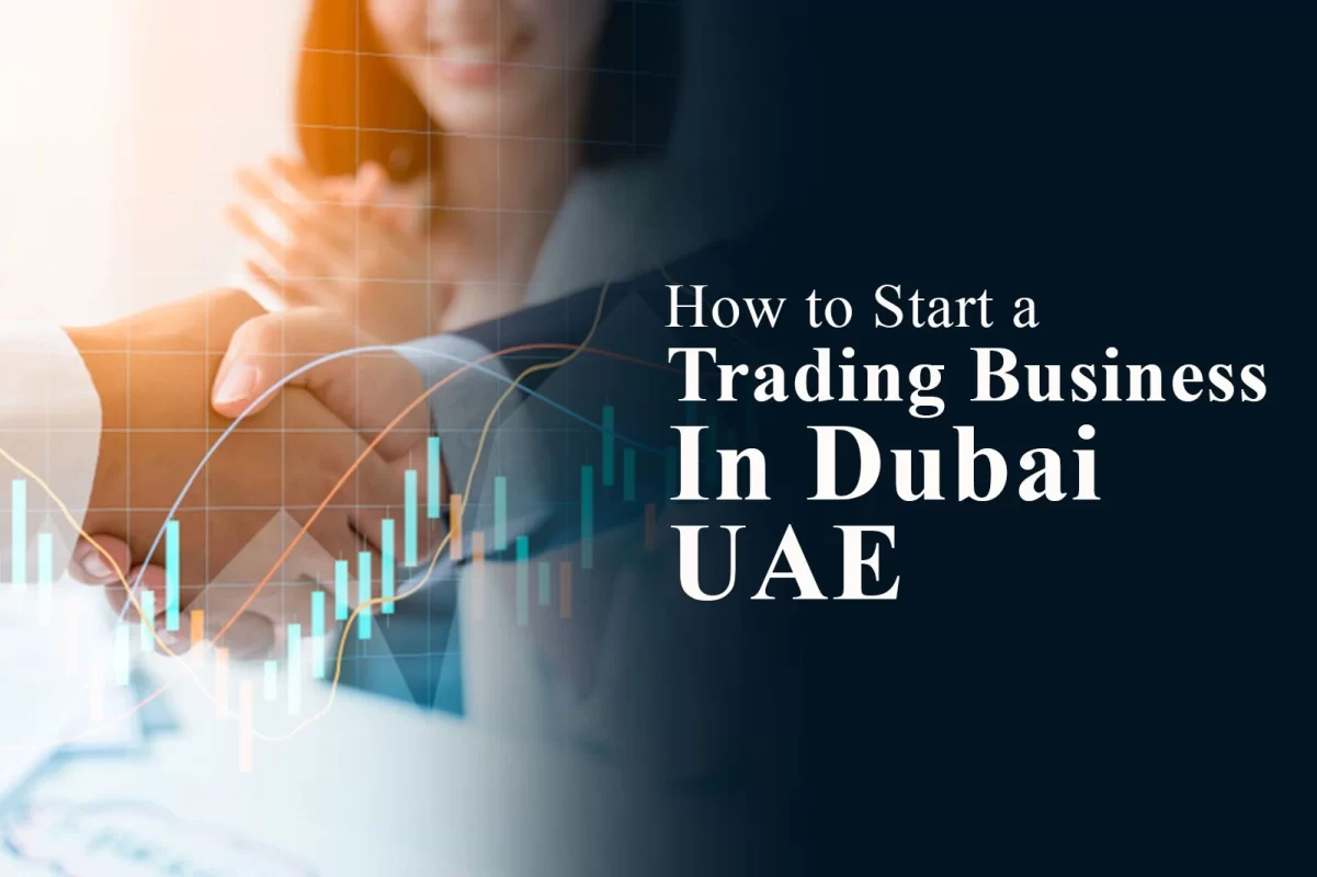 How To Start A Trading Business In Dubai
