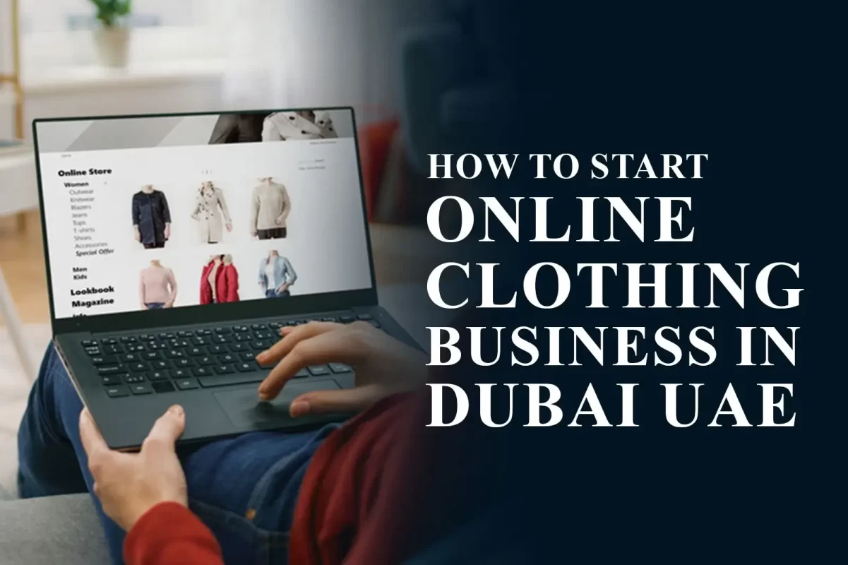 How To Start Online Clothing Business in Dubai