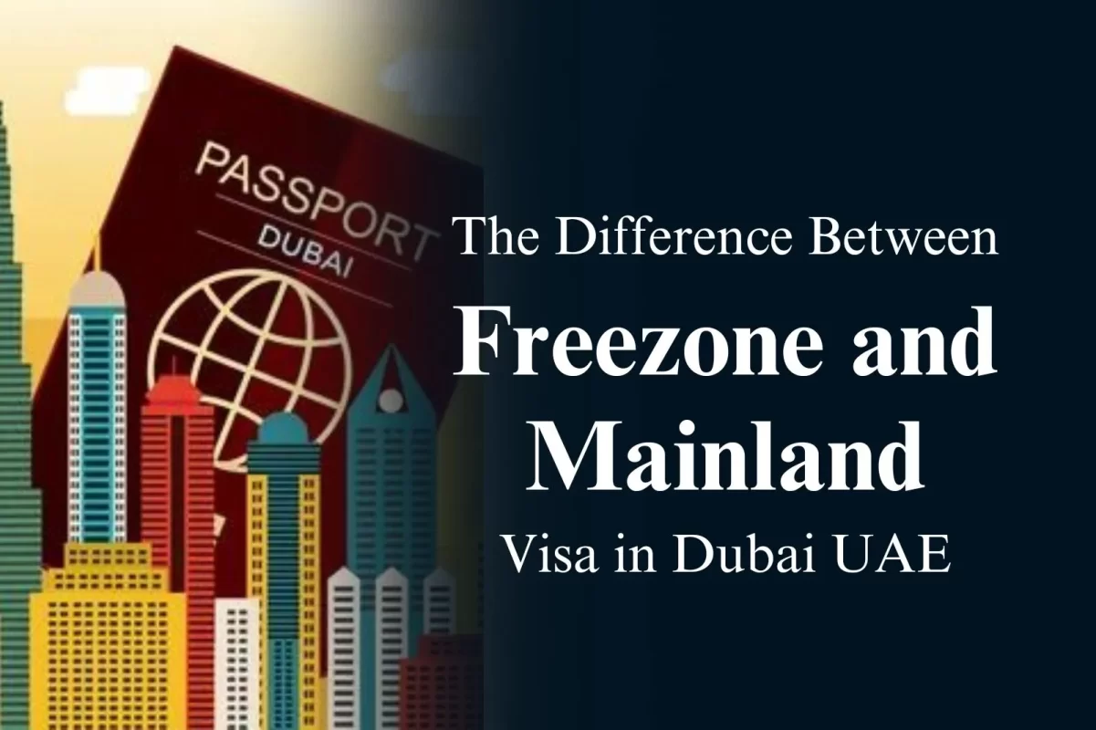 Difference Between Freezone And Mainland Visa