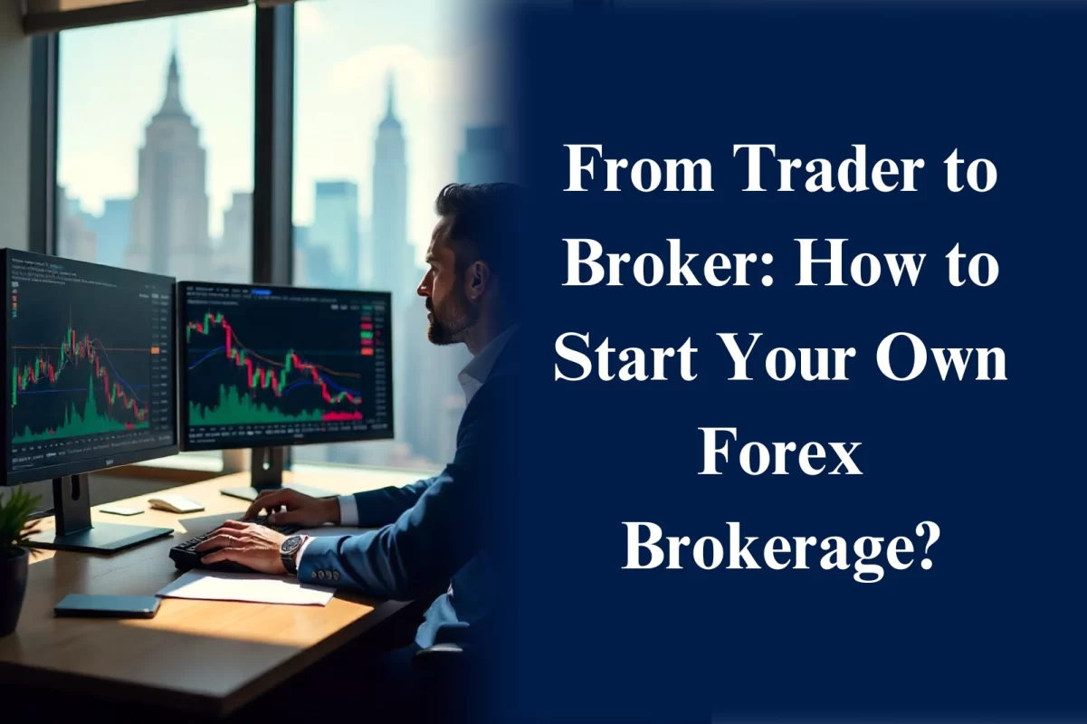 How to Start a Forex Brokerage?