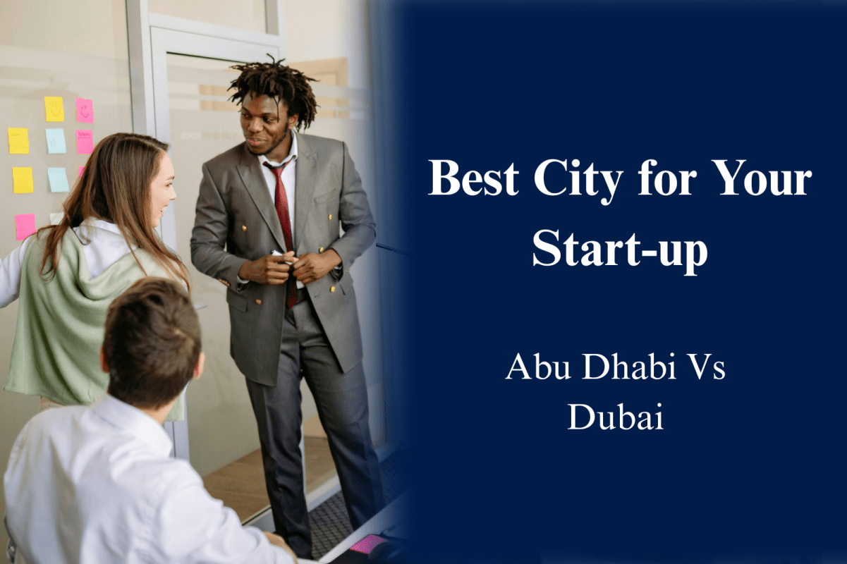 Abu Dhabi vs Dubai - Best City for Your Start-up