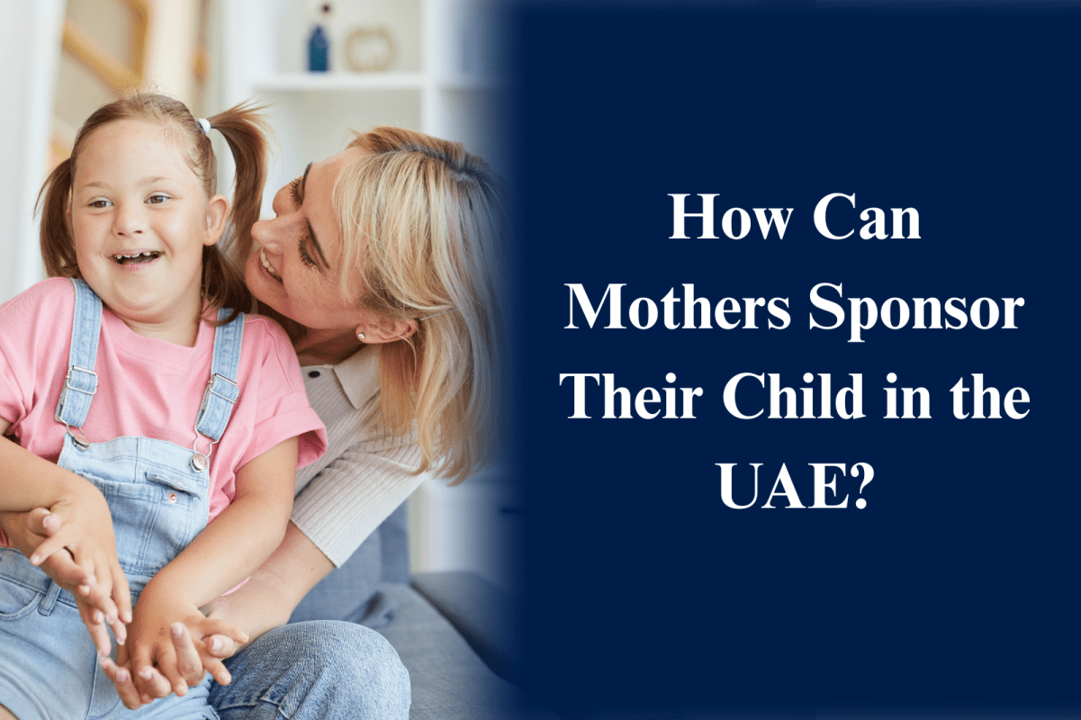 How Can Mothers Sponsor Their Child in the UAE?