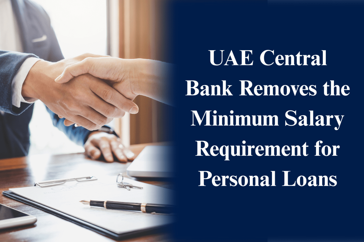 UAE Central Bank Removes the Minimum Salary Requirement for Personal Loans