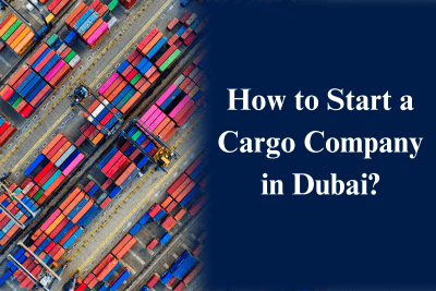 How to Start a Cargo Company in Dubai