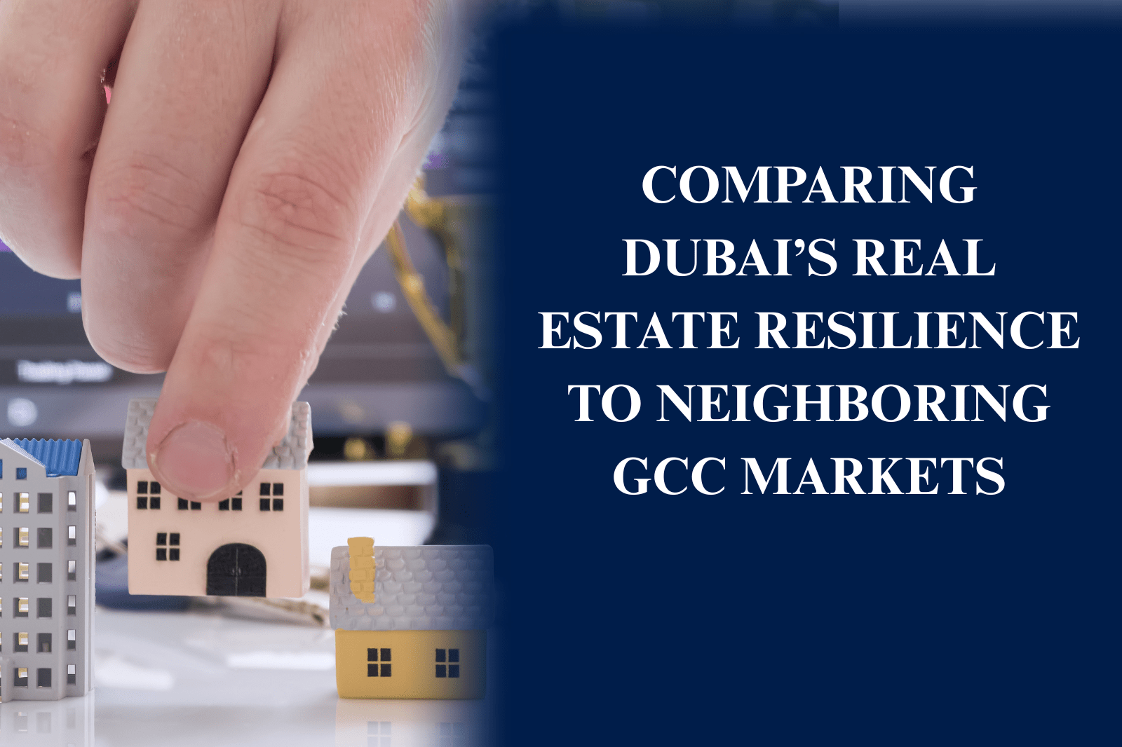 Dubai skyline representing the resilience of Dubai's real estate market compared to neighboring GCC countries